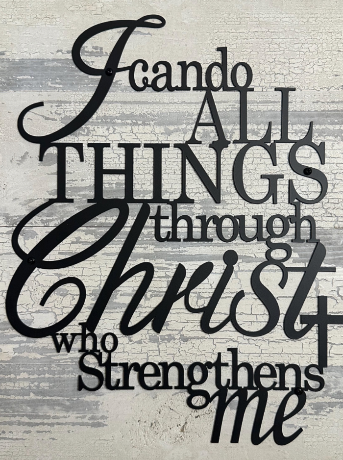 I Can Do All Things Through Christ, Christian Wall Art Sign